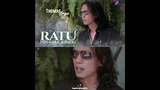Download lagu Thomas Arya - Ratu Penawar Rindu mp3