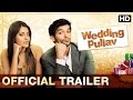 Wedding Pullav (Uncut Trailer) | Introducing Anushka, Diganth, Karan V Grover, Sonali Sehgal