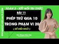 Toán lớp 2 Bài 11: Phép trừ qua 10 trong phạm vi 20