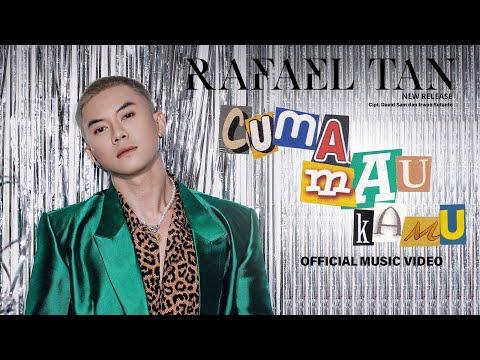 Rafael Tan - Cuma Mau Kamu (Official Music Video)