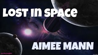 Lost In Space - Aimee Mann - Lyrics Video