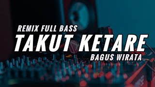 Download lagu DJ TAKUT KETARE - CHIRUT ARDIKA ( Video Lirik ) By DJ SUDI RMX mp3