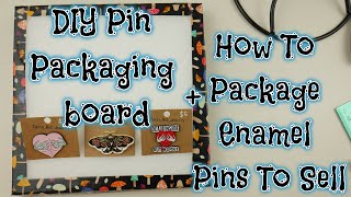 How To Package Enamel Pins To Sell + DIY Pin Packaging Board | How To Small Business Tutorials