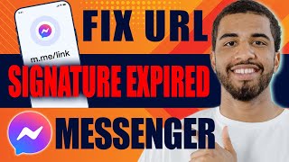 How to Fix URL Signature Expired in Messenger (2024)