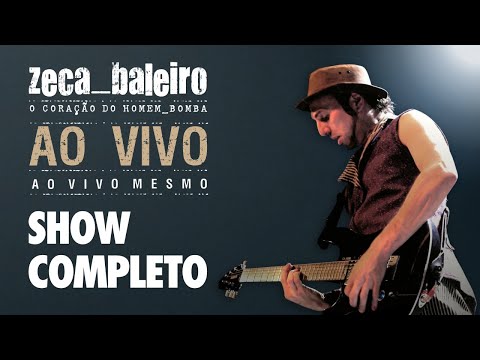 Zeca Baleiro - O Coração do Homem-bomba Ao Vivo. Ao Vivo Mesmo! (SHOW COMPLETO)