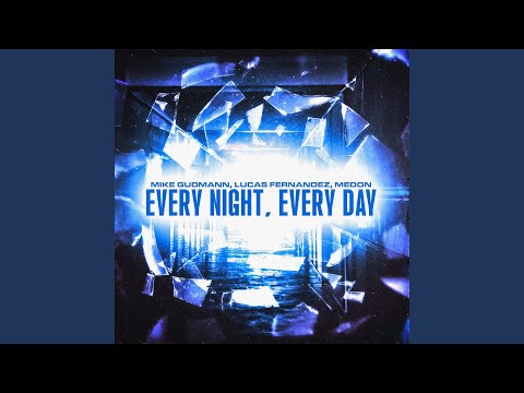 Every Night, Every Day