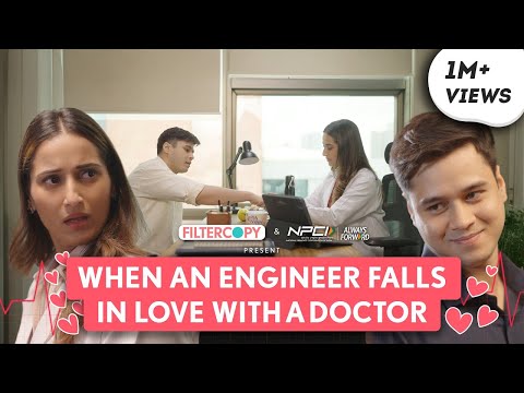 FilterCopy | When Engineer Falls for Doctor | Ft. Saadhika Syal, Anshuman Malhotra