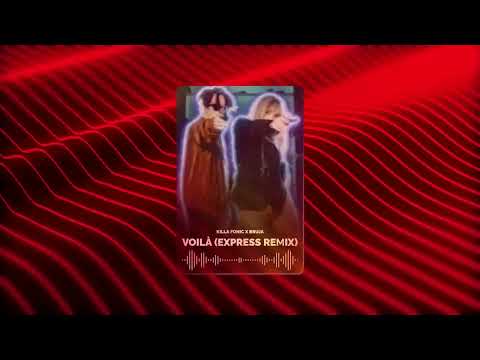 KILLA FONIC x BRUJA - Voilà (Express Remix)