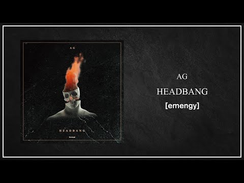 AG - Headbang [2020-07-28]