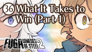 Fuga: Comedies of Steel 2 (Chapter 36) – What It Takes to Win (Part 1) #Fuga2