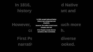 In 1816, people believed Native history was unimportant and simplistic.