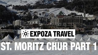 St. Moritz - Chur Part 1 (Switzerland) Vacation Travel Video Guide