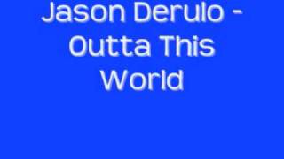 Jason Derulo - Outta This World