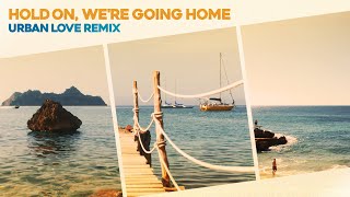 Hold On, We&#39;re Going Home (House  Remix) - Original by Drake