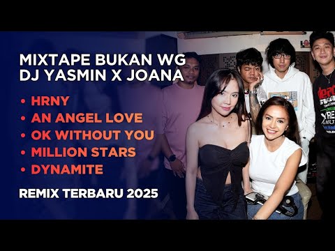 MIXTAPE BUKAN WG DJ YASMIN X JOANA HRNY BREAKBEAT BKB REMIX STADIUM TERBARU FULL BASS 2025