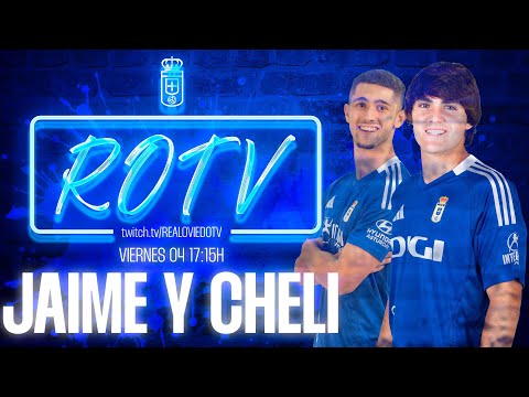 ¡ESPECIAL REAL OVIEDO VETUSTA CON JAIME VÁZQUEZ Y CHELI!