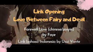 Download lagu Lyrics Farewell Love - faye Indonesian Version Opening Love Between Fairy and Devil ost mp3