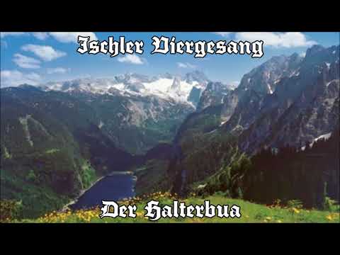 Ischler Viergesang - Der Halterbua