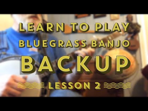 Learn to Play Beginning Backup Bluegrass Banjo - Lesson 2