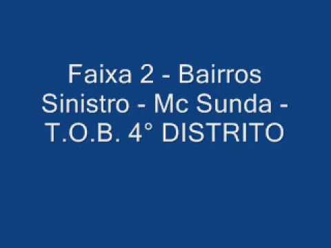 T.O.B. 4° Dst - Bairros Sinistro - Mc Sunda