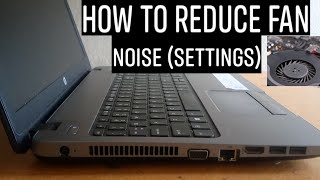 Settings on how to Stop or Reduce laptop fan noise | Laptop fan noise settings