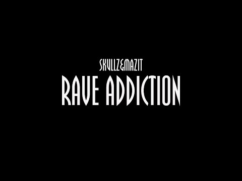 SkullZ & MaZit - Rave Addiction