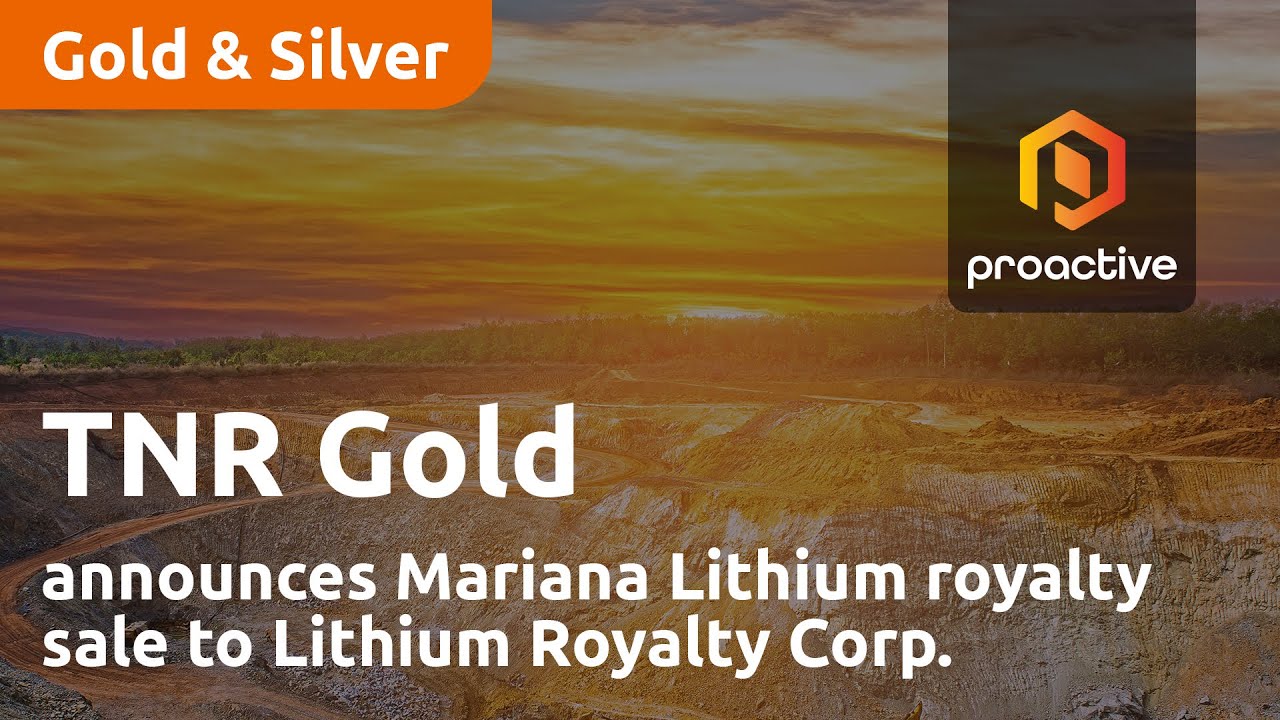 TNR Gold announces sale of Ganfeng's Mariana Lithium royalty to Lithium Royalty Corp.