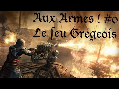 AUX ARMES ! # 0 LE LANCE FLAMME ANTIQUE : LE FEU GREGEOIS