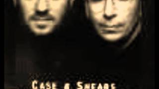 Case &amp; Shears- Time Comes Around