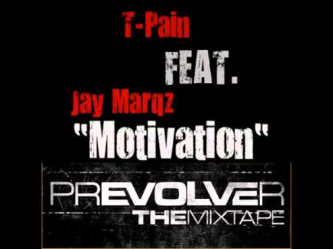 T-Pain Motivation Feat. Jay Marqz *Official Contest Winner*