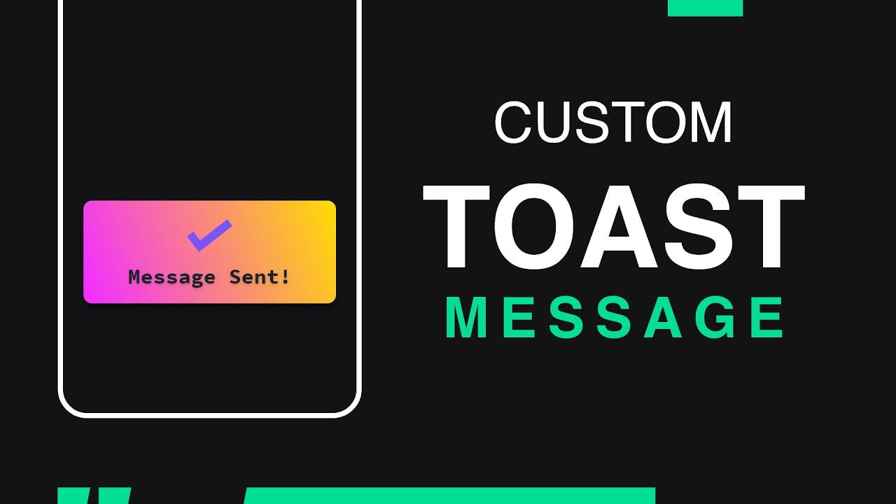 Android Display Custom Toast Message | Complete Guide