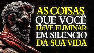 10 COISAS QUE VOCÊ DEVERIA ELIMINAR EM SILÊNCIO DA SUA VIDA  ESTOICISMO 🏛️ - O Estoico