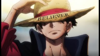 Download lagu One Piece [AMV] - Believer mp3