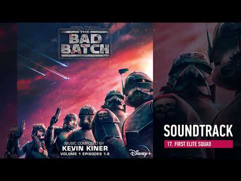 Star Wars: The Bad Batch Vol. 1 - First Elite Squad (Soundtrack by Kevin Kiner)