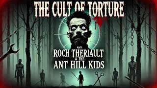 The Ant Hill Kids: Canada’s Nightmare Under a Sadistic Cult Leader