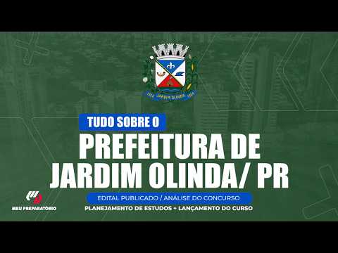 CONCURSO PREFEITURA DE JARDIM OLINDA/PR + PLANEJAMENTO DE ESTUDOS (EDITAL PUBLICADO)