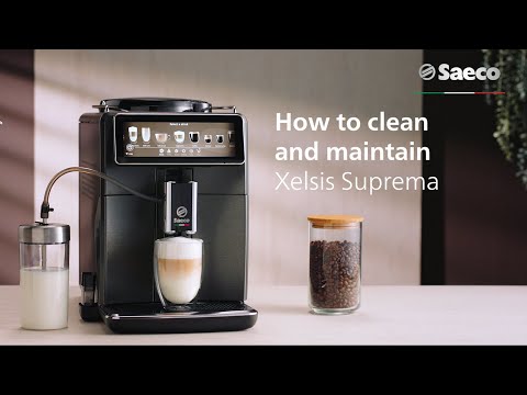 How to clean and maintain your Saeco Xelsis Suprema & Xelsis Deluxe | SM87XX & SM88XX