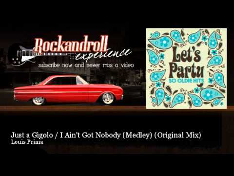 Louis Prima - Just a Gigolo / I Ain't Got Nobody (Medley) - Original Mix