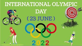 23 June : International Olympic Day, Theme 2022, 3 Pillars of Olympic Day, Winter & Summer Olympics