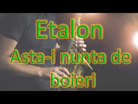 Etalon  - Asta-i nunta de boieri