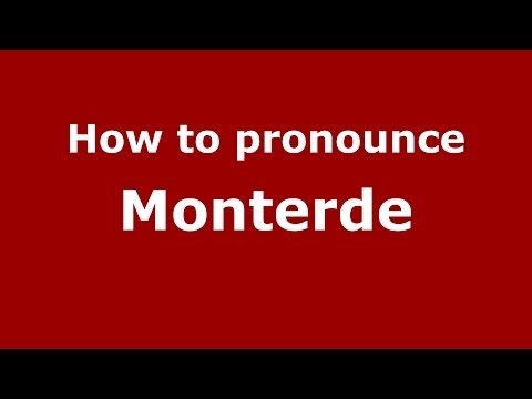 How to pronounce Monterde (Spain/Spanish) - PronounceNames.com