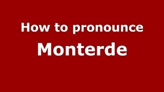 How to pronounce Monterde