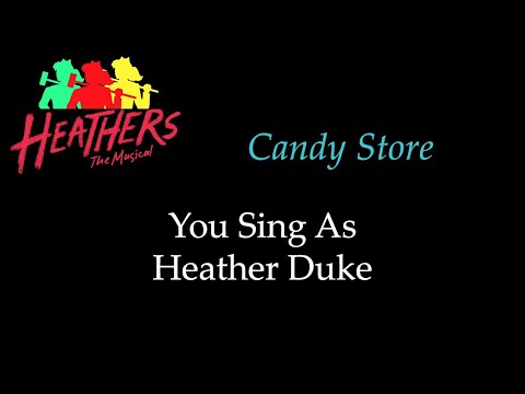Heathers - Candy Store - Karaoke/Sing With Me: You Sing Heather Duke