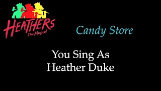 Heathers - Candy Store - Karaoke/Sing With Me: You Sing Heather Duke