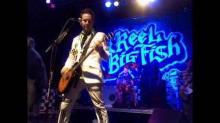 Reel Big Fish - She&#39;s Famous Now (Our Live Album Is Better Than Your Live Album)
