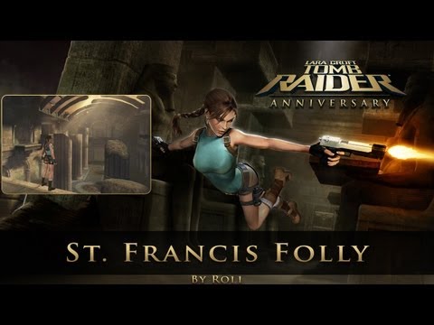 Tomb Raider: Anniversary - St. Francis Folly (Level 5) Walkthrough