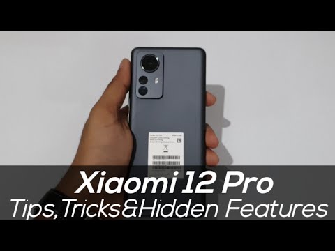 Xiaomi 12 Pro Tips Tricks and Hidden Features