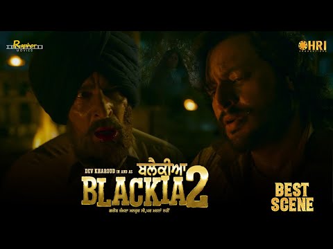 Blackia 2  |  Punjabi Movie Magic | Scene 8 | Dev Kharoud & Raj Singh Jhinjar | Raphor Movies