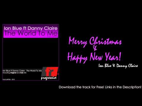 (Free Download) Ion Blue feat Danny Claire - The world to me