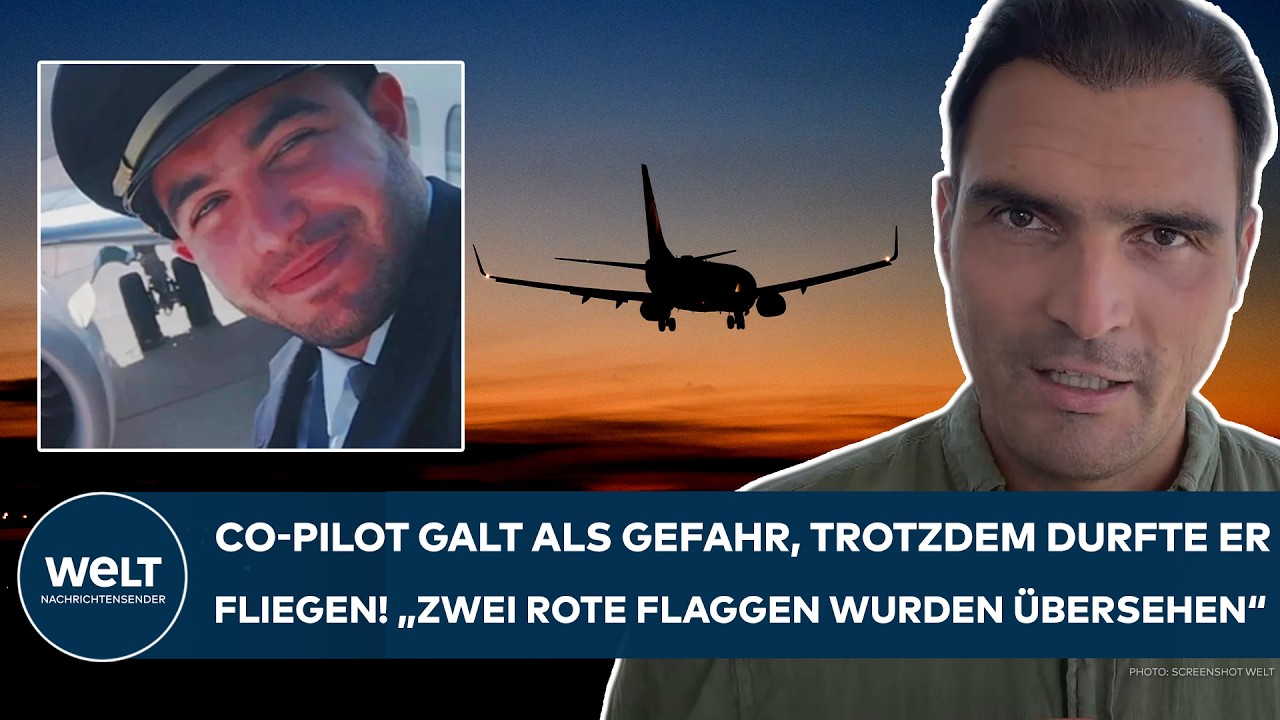 TERROR-AKT IM FLUGZEUG: "Zwei rote Flaggen übersehen" - Co-Pilot galt als Sicherheitsrisiko!